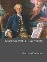 Casanova: Part 14 - Switzerland