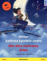 Sefa kaksikieliset kuvakirjat - Minun kaikista kaunein uneni – Min allra vackraste dröm (suomi – ruotsi)