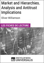 Market and Hierarchies. Analysis and Antitrust Implications d'Oliver Williamson