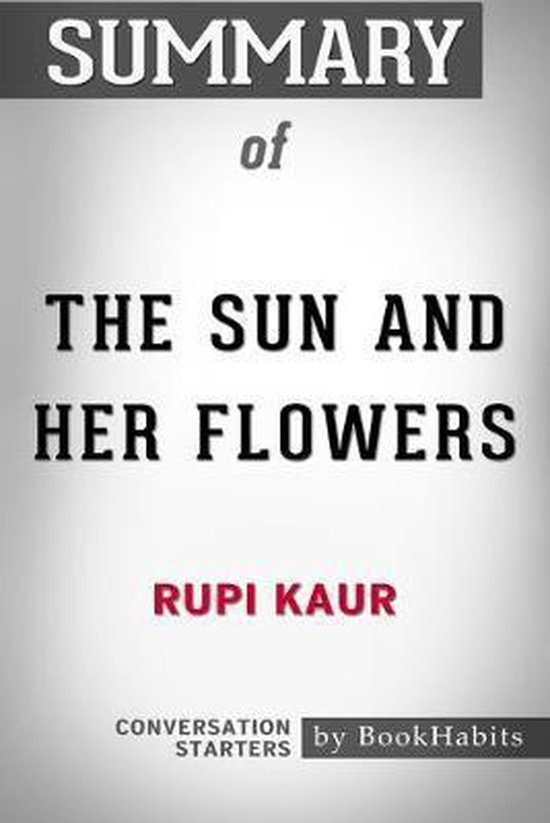 Summary of The Sun and Her Flowers by Rupi Kaur Conversation Starters