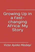 Growing Up in a fast changing Africa