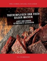 Trockenfleisch und Fisch selber machen