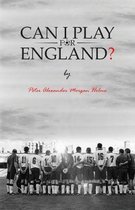 Can I Play For England?