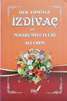Her Yönüyle İZDİVAÇ Ve Mahremiyetleri