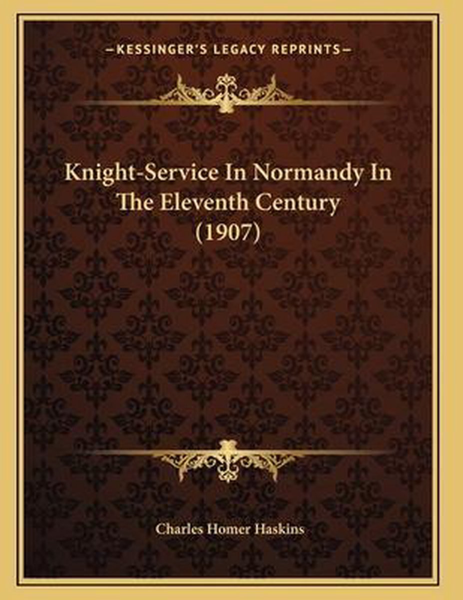 Knight-service In Normandy In The Eleventh Century (1907) van Charles Homer Haskins