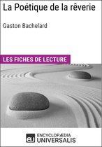 La Poétique de la rêverie de Gaston Bachelard