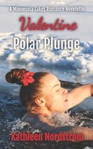 A Minnesota LAkes Romance Novelette: Valentine Polar Plunge