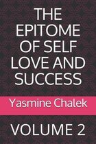 The Epitome of Self Love and Success: Volume 2