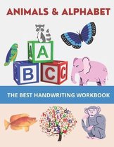 Animals And Alphabet: The Best Handwriting Workbook