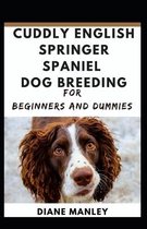 Cuddly English Springer Spaniel Dog Breeding For Beginners And Dummies