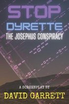 Stop Dyrette: The Josephus Conspiracy