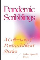 Pandemic Scribblings: A Collection of Poetry & Short Stories