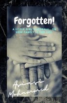 Forgotten!: a little girl's journal, on how family is for life.