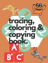 tracing, coloring & copying book.