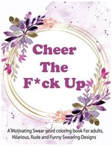 Cheer the F*ck Up
