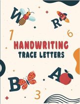 Handwriting Trace Letters: cursive handwriting Without Tears workbook for Kids 3-in-1 Writing Practice Book to Master Letters, Words & Sentences
