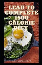 Lead To Complete 1500 Calorie Diet