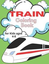 Train Coloring Books for kids ages 4-8: The Best train coloring books for kids ages 4-8, 50 Pages, 8.5 x 11, Soft Cover, Matte Finish (The train color