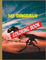 My Dinosaur Coloring Book: Book ipacked with dinosaurs and other prehistoric creatures that kids can color