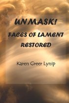 Unmask! Faces of Lament Restored