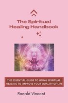 The Spiritual Healing Handbook
