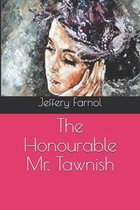 The Honourable Mr. Tawnish