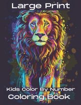 Large Print Kids Color By Number Coloring Book: 50 Easy Relaxing Color By Number Books For Kids ( Activity Book For Kids )