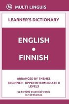 English-Finnish Learner's Dictionary (Arranged by Themes, Beginner - Upper Intermediate II Levels)