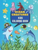 Ocean Creatures Kids Coloring Book: Best Coloring Book For Anyone That Loves Ocean Animals