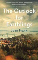 The Outlook for Earthlings