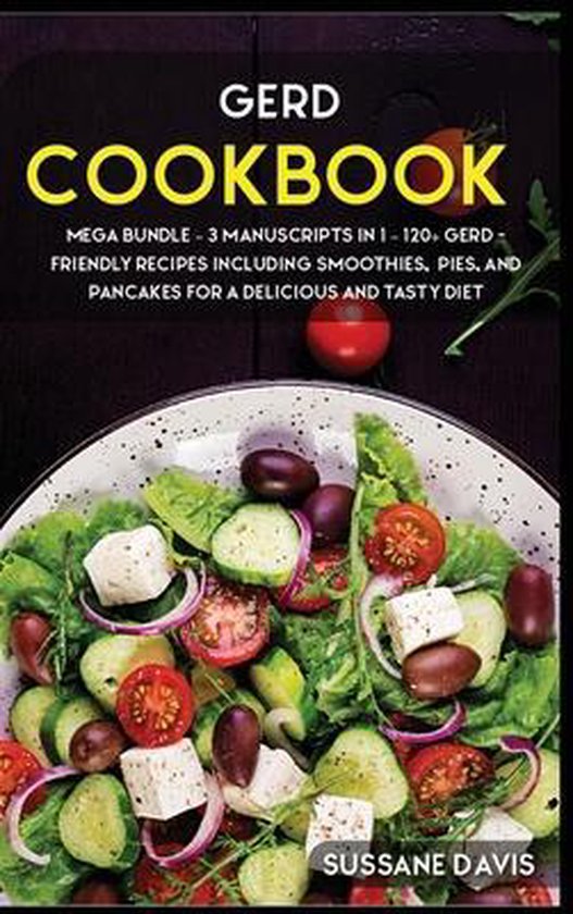 Gerd Cookbook MEGA BUNDLE 3 Manuscripts in 1 120+ GERD friendly