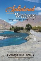 Splintered Waters: Tryst with Destiny