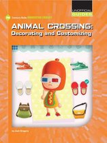 21st Century Skills Innovation Library: Unofficial Guides- Animal Crossing: Decorating and Customizing