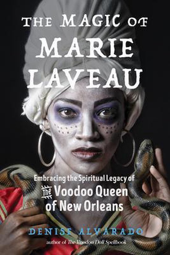 The Magic of Marie Laveau: Embracing the Spiritual Legacy of ... - cover