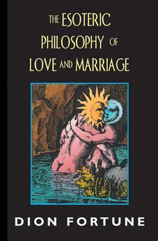 The Esoteric Philosophy of Love and Marriage - cover