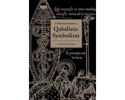 A Practical Guide to Qabalistic Symbolism