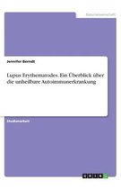 Lupus Erythematodes. Ein Überblick über die unheilbare Autoimmunerkrankung