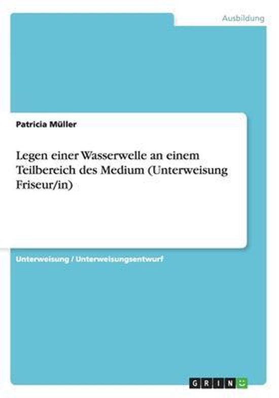 Legen einer Wasserwelle an einem Teilbereich des Medium (Unt ... - cover