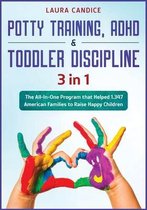 Potty Training, ADHD & Toddler Discipline [3 in 1]