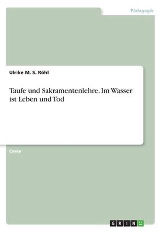 Taufe und Sakramentenlehre. Im Wasser ist Leben und Tod - cover