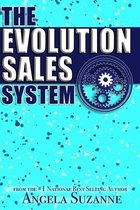 The Evolution Sales System: The One-of-a-Kind Turn-Key Global Solution with One Point of Contact