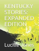 Kentucky Stories: Expanded Edition