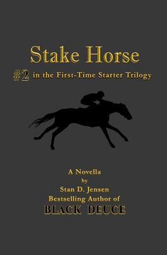 First-Time Starter Trilogy- Stake Horse - cover