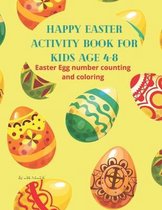 Happy Easter Activity Book for Kids ages 4-8: Easter Egg Number Counting and Coloring