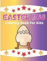 Easter Egg Coloring Book for Kids: The Big Easter Egg Coloring Book For Kids Ages 2-5: Toddlers & Preschool, 55 Unique Designs