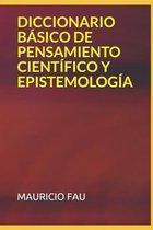 Diccionario Básico de Pensamiento Científico Y Epistemología