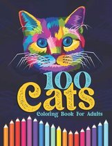 100 Cats Coloring Book For Adults: Great Gift for Cat Lovers for Stress Relief & Relaxation