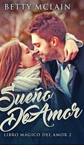 Sueno De Amor (Libro Magico Del Amor n Degrees 2)