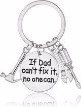 Sleutelhanger voor handige vader - vaderdag kados - cadeau - liefste papa geschenk - If dad can't fix it - liefde - mannen - sleutelhangers