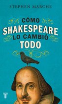 Cómo Shakespeare lo cambió todo